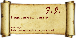 Fegyveresi Jerne névjegykártya